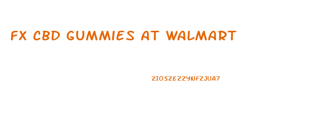 Fx Cbd Gummies At Walmart