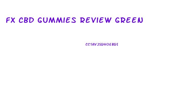 Fx Cbd Gummies Review Green