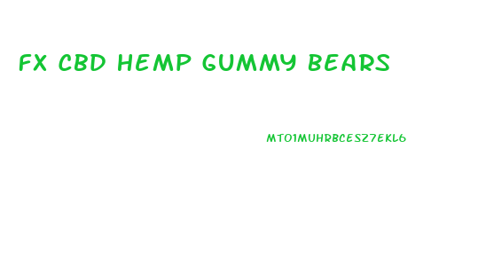 Fx Cbd Hemp Gummy Bears