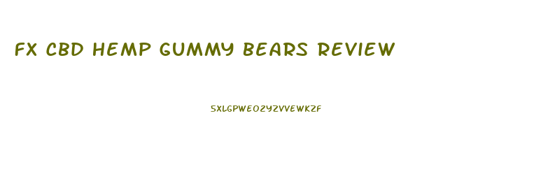 Fx Cbd Hemp Gummy Bears Review