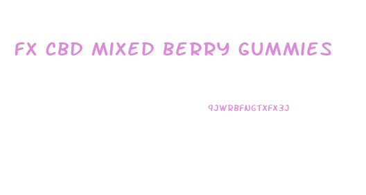 Fx Cbd Mixed Berry Gummies