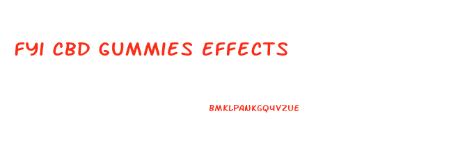 Fyi Cbd Gummies Effects