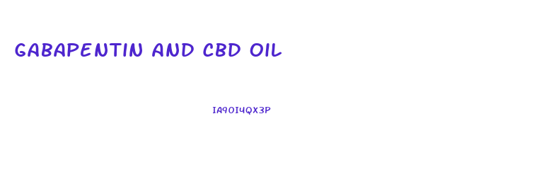Gabapentin And Cbd Oil
