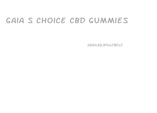 Gaia S Choice Cbd Gummies