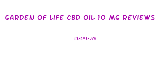 Garden Of Life Cbd Oil 10 Mg Reviews