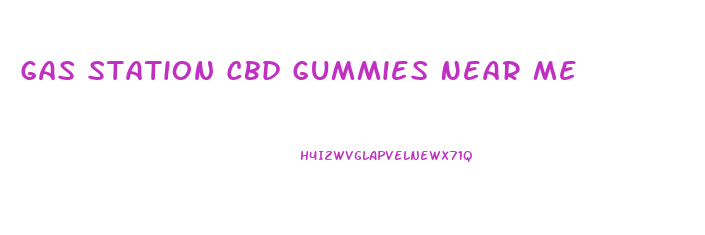 Gas Station Cbd Gummies Near Me