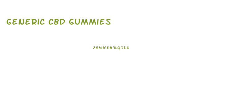 Generic Cbd Gummies