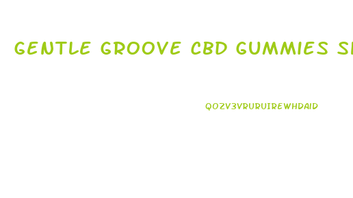 Gentle Groove Cbd Gummies Shark Tank