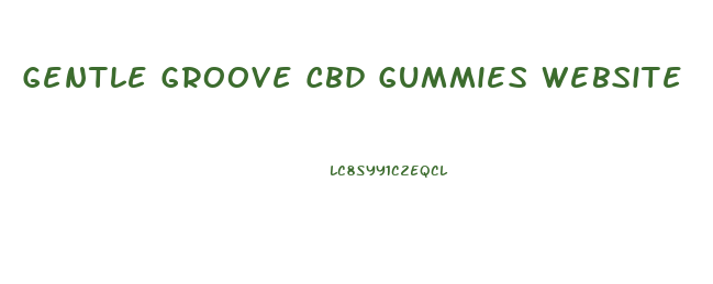 Gentle Groove Cbd Gummies Website