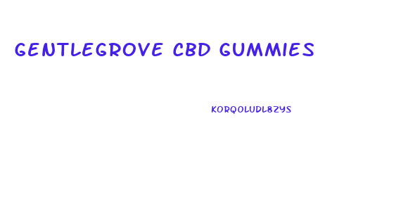 Gentlegrove Cbd Gummies