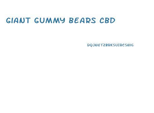 Giant Gummy Bears Cbd