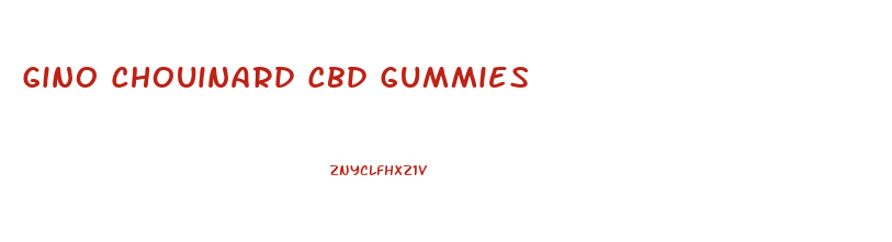 Gino Chouinard Cbd Gummies