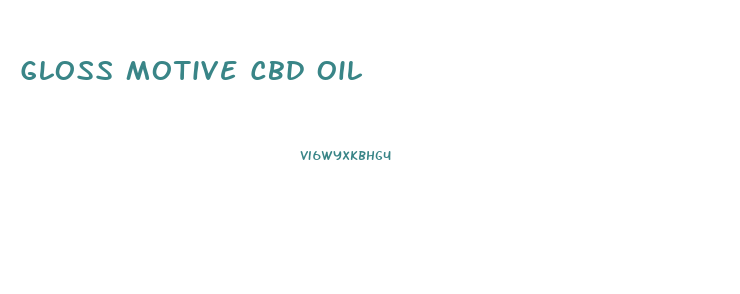 Gloss Motive Cbd Oil