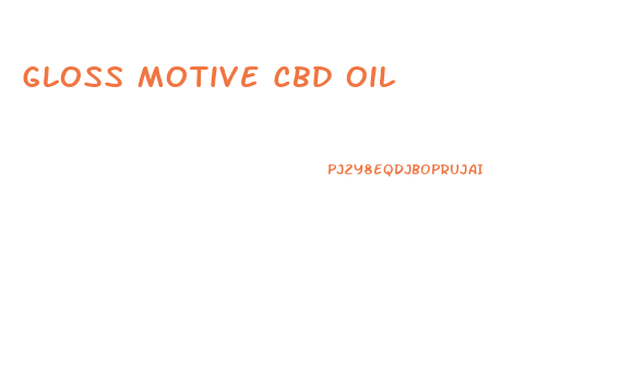 Gloss Motive Cbd Oil