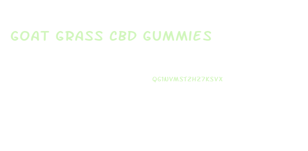 Goat Grass Cbd Gummies