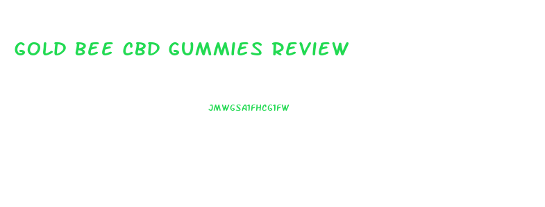 Gold Bee Cbd Gummies Review