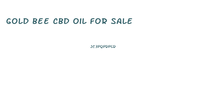 Gold Bee Cbd Oil For Sale