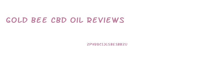 Gold Bee Cbd Oil Reviews
