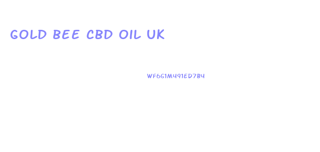Gold Bee Cbd Oil Uk