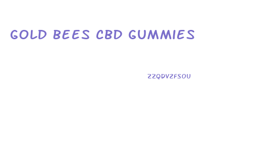 Gold Bees Cbd Gummies