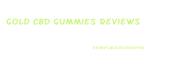 Gold Cbd Gummies Reviews