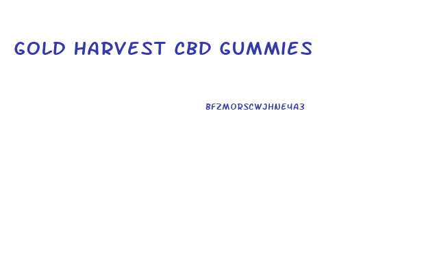 Gold Harvest Cbd Gummies