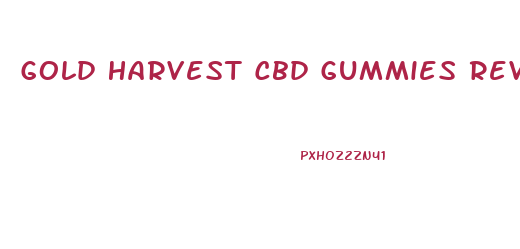 Gold Harvest Cbd Gummies Review