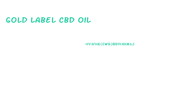 Gold Label Cbd Oil