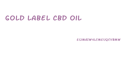 Gold Label Cbd Oil