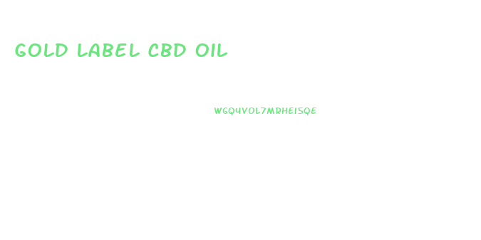 Gold Label Cbd Oil