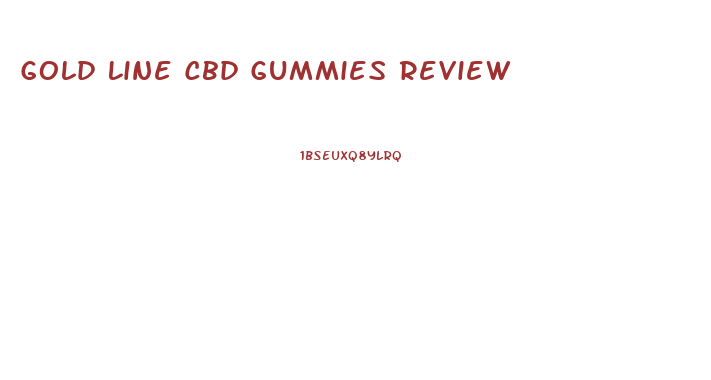 Gold Line Cbd Gummies Review