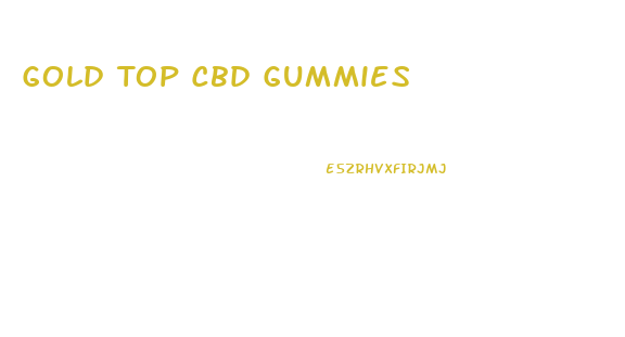 Gold Top Cbd Gummies