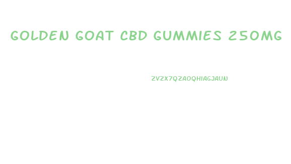 Golden Goat Cbd Gummies 250mg