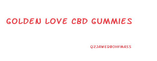 Golden Love Cbd Gummies