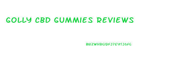 Golly Cbd Gummies Reviews