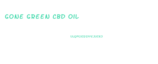 Gone Green Cbd Oil