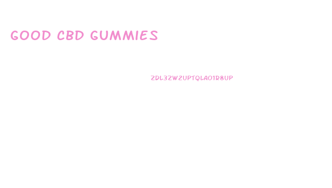 Good Cbd Gummies