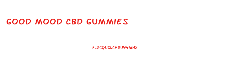 Good Mood Cbd Gummies