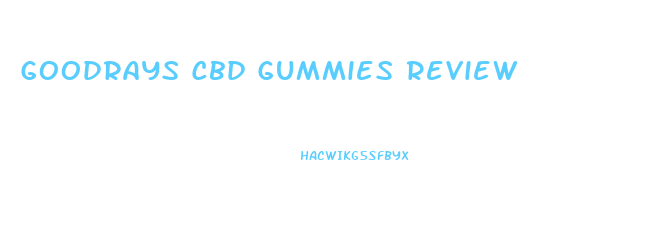 Goodrays Cbd Gummies Review