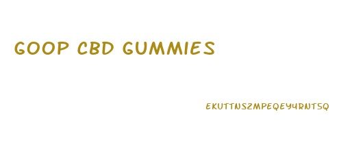 Goop Cbd Gummies