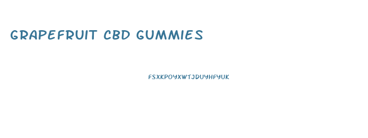 Grapefruit Cbd Gummies