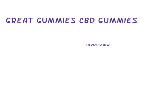 Great Gummies Cbd Gummies