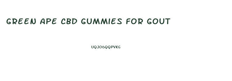 Green Ape Cbd Gummies For Gout