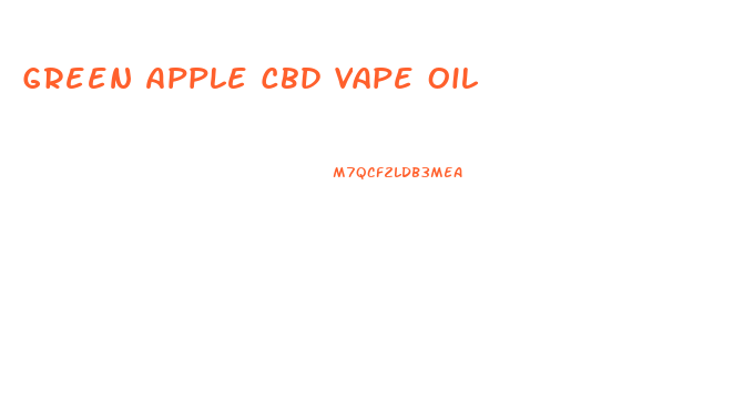 Green Apple Cbd Vape Oil