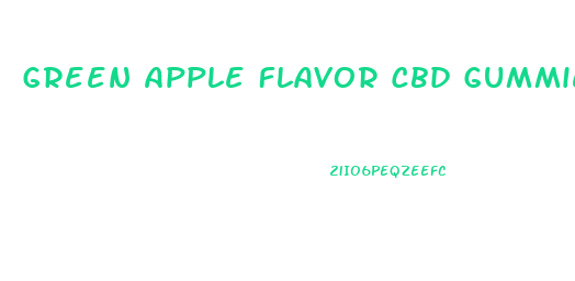Green Apple Flavor Cbd Gummies