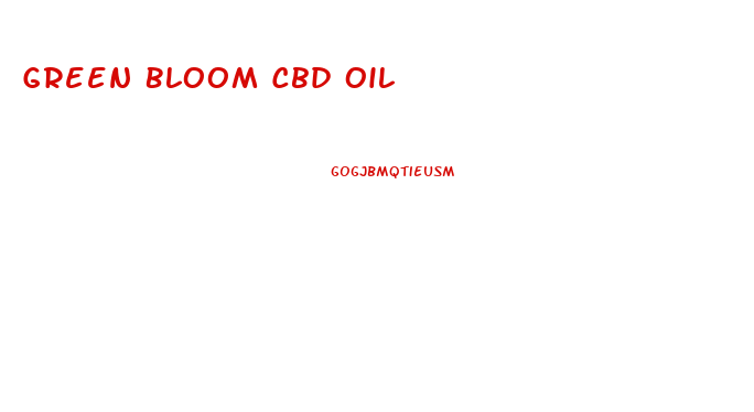 Green Bloom Cbd Oil