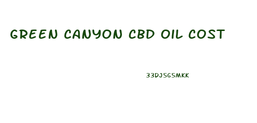 Green Canyon Cbd Oil Cost