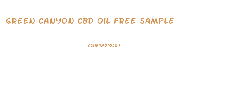 Green Canyon Cbd Oil Free Sample