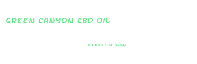 Green Canyon Cbd Oil