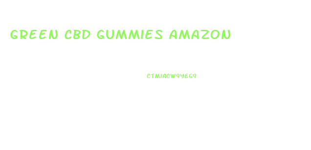 Green Cbd Gummies Amazon